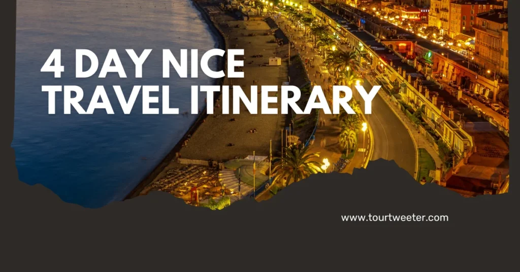 4 Day nice travel itinerary